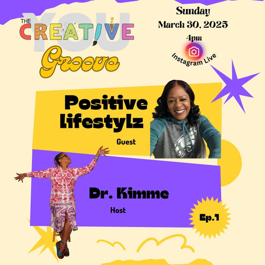 The Creative You Groove IG LIVE - Positive Lifestylz