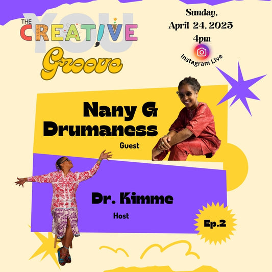 The Creative You Groove IG  LIVE- Nany G Drumaness